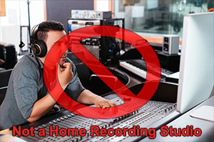 Not a home recording studio